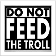 Do not feed the troll.PNG