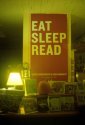 Eat. Sleep. Read.